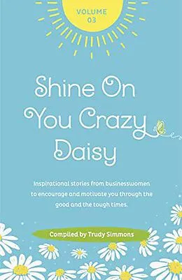 E-Book (epub) Shine On You Crazy Daisy Volume 3 von Trudy Simmons