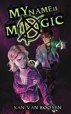 E-Book (epub) My Name Is Magic von Xan van Rooyen