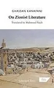 Kartonierter Einband On Zionist Literature von Ghassan Kanafani