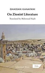 E-Book (epub) On Zionist Literature von Ghassan Kanafani