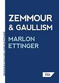 E-Book (epub) Zemmour & Gaullism von Marlon Ettinger