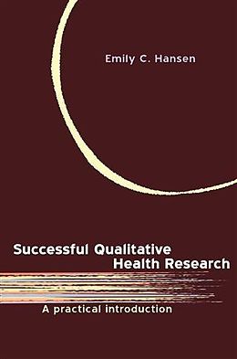 eBook (epub) Successful Qualitative Health Research de Emily C Hansen