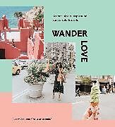 Fester Einband Wander Love von Aubrey Mae Daquinag
