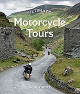 Couverture cartonnée Ultimate Motorcycle Tours de Grant Roff