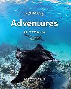 Couverture cartonnée Ultimate Adventures: Australia de Andrew Bain