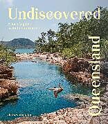 Couverture cartonnée Undiscovered Queensland de James Vodicka