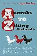 E-Book (epub) Anoraks to Zitting Cisticola von Sean Dooley