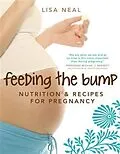 E-Book (epub) Feeding the Bump von Lisa Neal