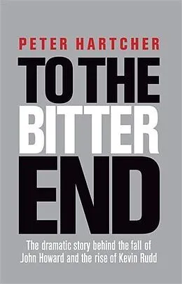 E-Book (epub) To the Bitter End von Peter Hartcher