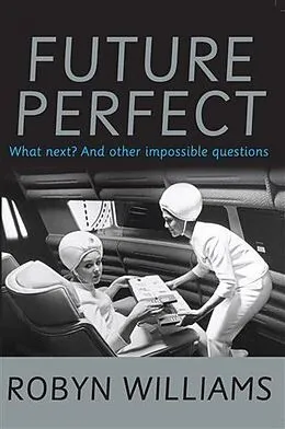 E-Book (epub) Future Perfect von Robyn Williams