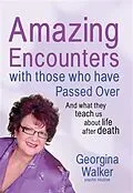 E-Book (epub) Amazing Encounters with Those Who Have Passed Over von Georgina Walker