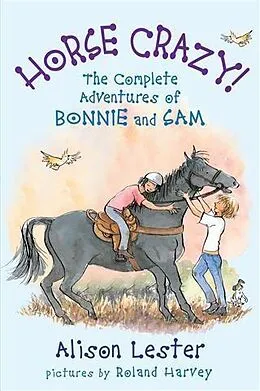 ePUB Horse Crazy! The Complete Adventures of Bonnie and Sam von Alison Lester