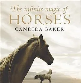 E-Book (epub) Infinite Magic of Horses von Candida Baker