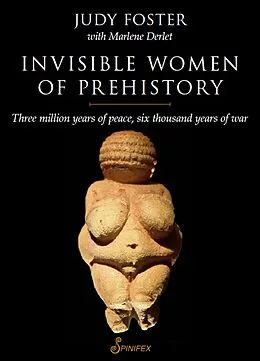 E-Book (epub) Invisible Women of Prehistory von Marlene Derlet, Judy Foster