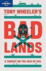E-Book (epub) Tony Wheeler's Bad Lands von Tony Wheeler