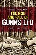 Kartonierter Einband The Rise and Fall of Gunns Ltd von Quentin Beresford