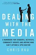 E-Book (epub) Dealing with the Media von Chris Rau