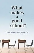 E-Book (epub) What Makes a Good School? von Chris Bonner