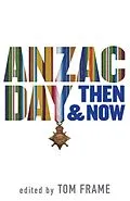 E-Book (epub) Anzac Day Then & Now von Tom Frame