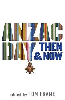 E-Book (epub) Anzac Day Then & Now von Tom Frame