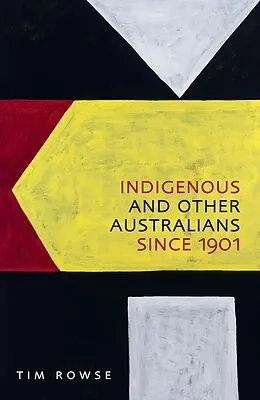 ePUB Indigenous and Other Australians since 1901 von Tim Rowse