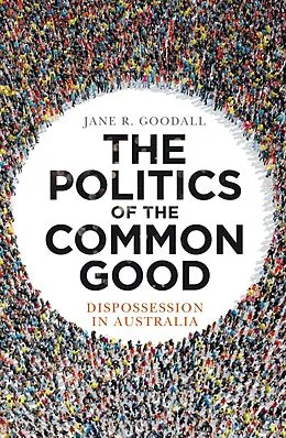 E-Book (epub) Politics of the Common Good von Jane R Goodall