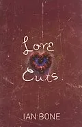 E-Book (epub) Love Cuts von Ian Bone