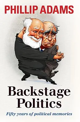 E-Book (epub) Backstage Politics von Phillip Adams