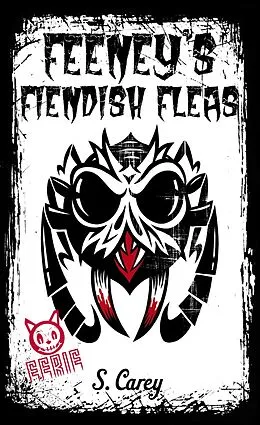 E-Book (epub) Eerie: Feeney's Fiendish Fleas von S. Carey
