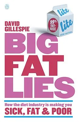 E-Book (epub) Big Fat Lies: How the diet industry is making you sick, fat &amp; poor von David Gillespie