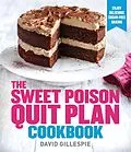 E-Book (epub) Sweet Poison Quit Plan Cookbook von David Gillespie