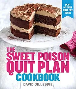 E-Book (epub) Sweet Poison Quit Plan Cookbook von David Gillespie
