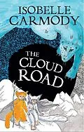 E-Book (epub) Kingdom of the Lost Book 2: The Cloud Road von Isobelle Carmody