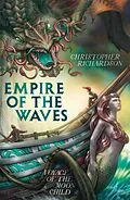 E-Book (epub) Empire of the Waves: Voyage of the Moon Child von Christopher Richardson