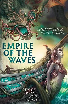 E-Book (epub) Empire of the Waves: Voyage of the Moon Child von Christopher Richardson