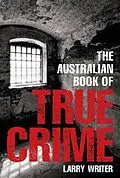 E-Book (epub) Australian Book of True Crime von Larry Writer
