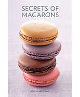 Livre Relié Secrets of Macarons de Jose Marechal