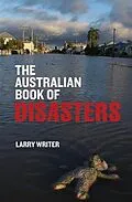 E-Book (epub) Australian Book of Disasters von Larry Writer