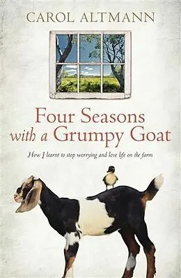 ePUB Four Seasons with a Grumpy Goat von Carol Altmann