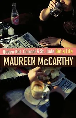 E-Book (epub) Queen Kat, Carmel and St Jude Get a Life von Maureen McCarthy