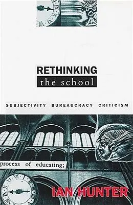 E-Book (epub) Rethinking the School von Ian Hunter