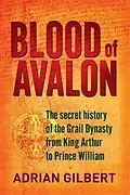 E-Book (epub) Blood of Avalon von Adrian Gilbert