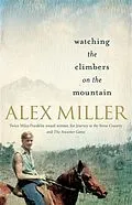 E-Book (epub) Watching the Climbers on the Mountain von Alex Miller