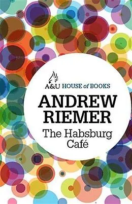 E-Book (epub) Habsburg Cafe von Andrew Riemer