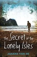 E-Book (epub) Secret Of The Lonely Isles von Joanne Van Os