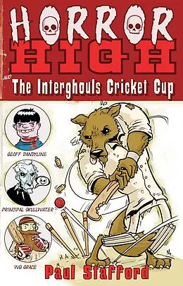 E-Book (epub) Horror High 2: The Interghouls Cricket Cup von Paul Stafford