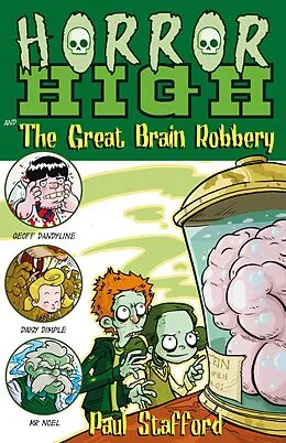 E-Book (epub) Horror High 3: The Great Brain Robbery von Paul Stafford