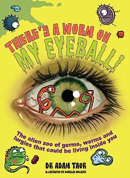 E-Book (epub) There's a Worm on My Eyeball von Adam Taor, Douglas Holgate