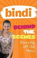 E-Book (epub) Bindi Behind the Scenes 5: Bouncing off the Menu von Bindi Irwin