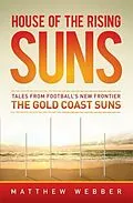 E-Book (epub) House Of The Rising Suns von Matthew Webber